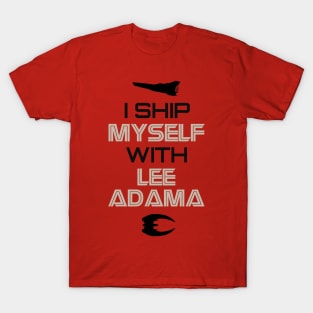 I ship myself with Lee Adama T-Shirt